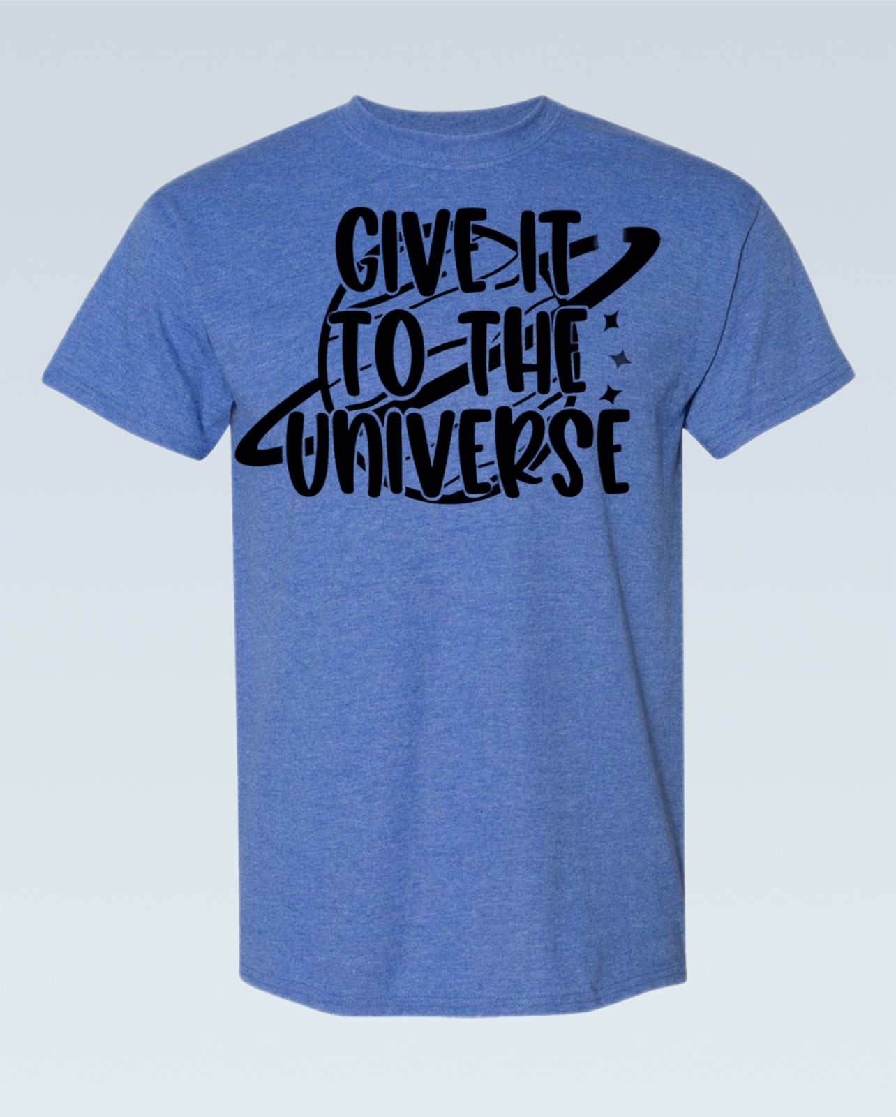 Give it to the universe