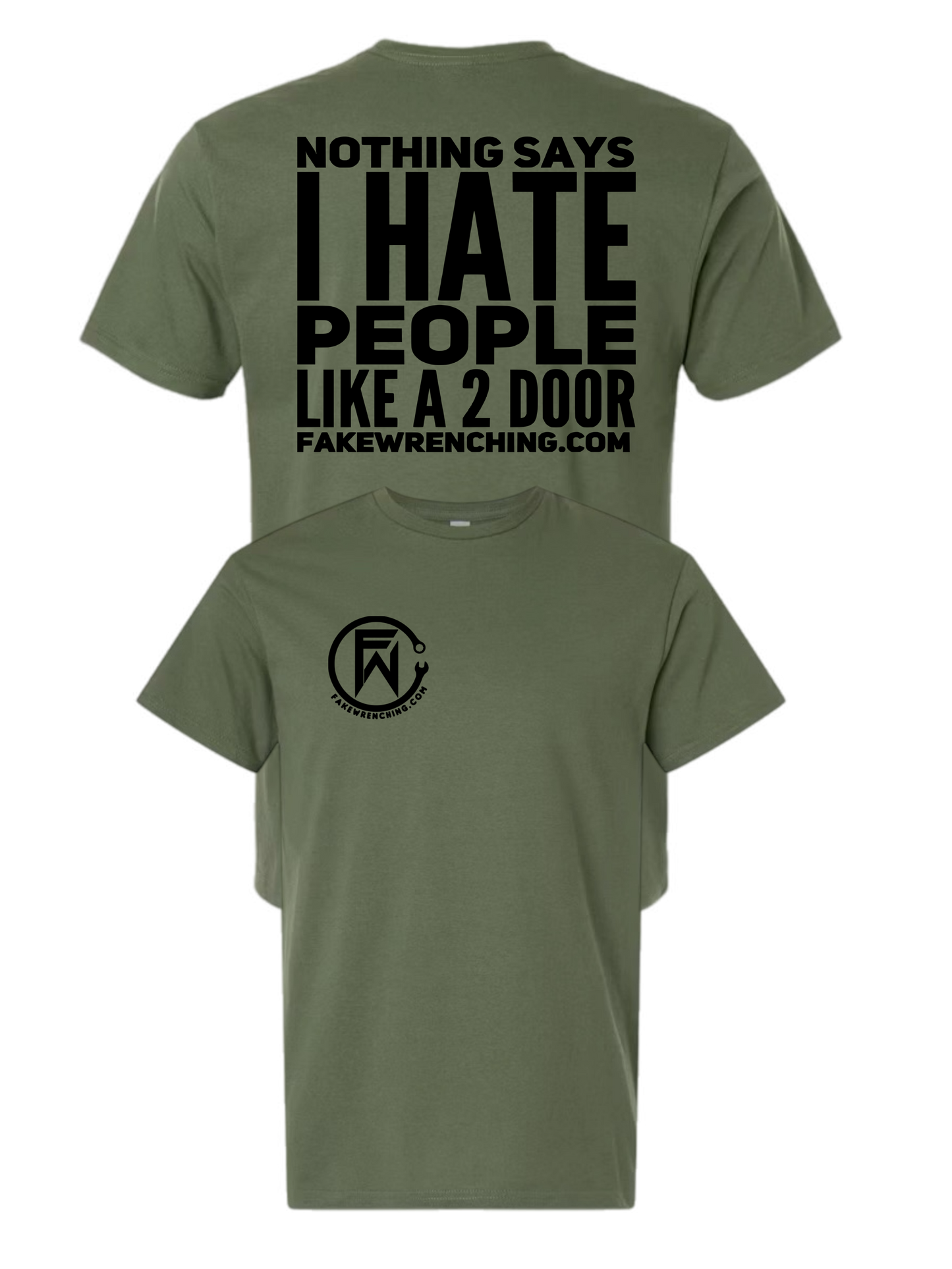 Nothings says I hate people Like a 2 door shirt