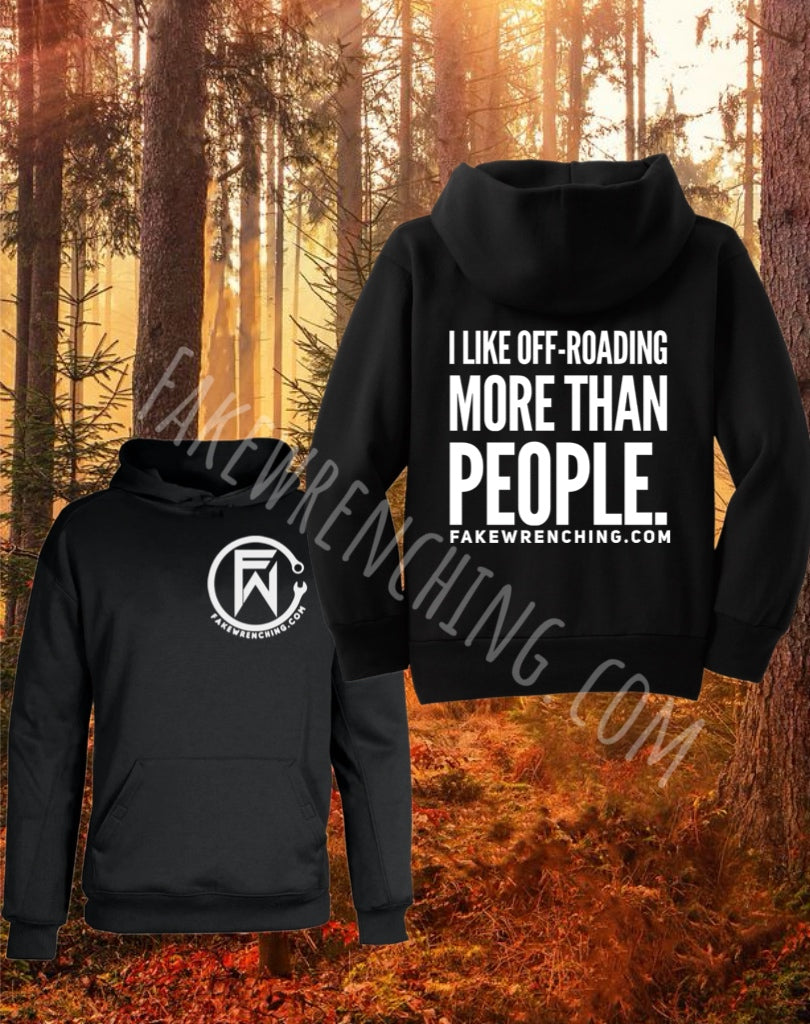 I like offroading more than people hoodie