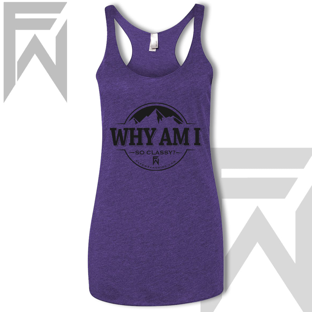 Why Am I So Classy - Racerback Tank