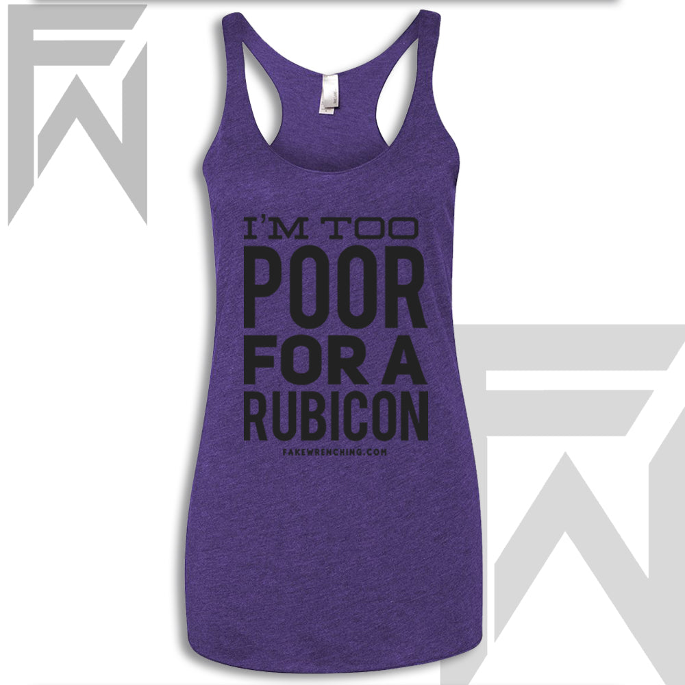I’m Too Poor For A Rubicon - Racerback Tank