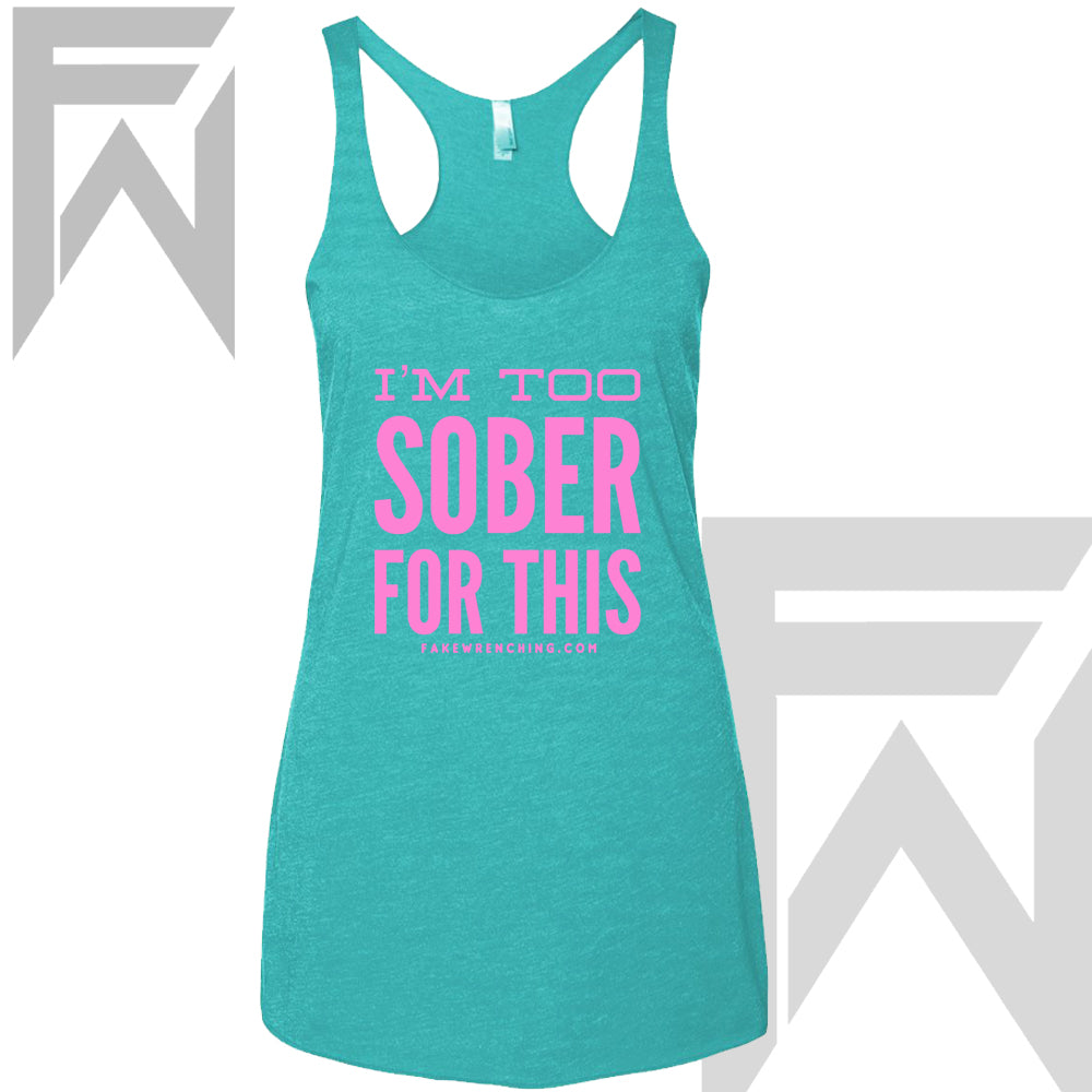 I'm Too Sober Racerback